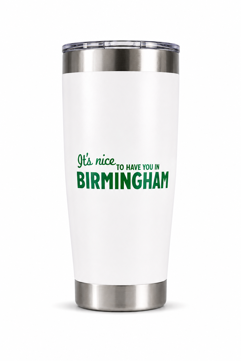 "It's Nice to Have You in Birmingham" 20oz Tumbler
